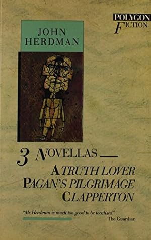 Bild des Verkufers fr Three Novellas: "Truth Lover", "Pagan's Pilgrimage", "Clapperton" zum Verkauf von WeBuyBooks