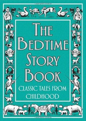 Imagen del vendedor de The Bedtime Story Book: Classic Tales From Childhood a la venta por WeBuyBooks