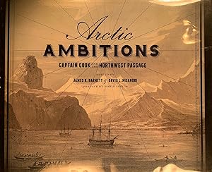 Bild des Verkufers fr Arctic Ambitions--Captain Cook and the Northwest Passage zum Verkauf von Stellar Books & Ephemera, ABAA