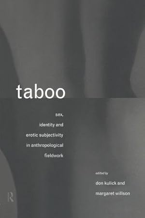 Imagen del vendedor de Taboo: Sex, Identity and Erotic Subjectivity in Anthropological Fieldwork a la venta por WeBuyBooks