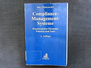 Seller image for Compliance-Management-Systeme: Praxiserprobte Elemente, Prozesse und Tools. (Compliance fr die Praxis). for sale by Antiquariat Bookfarm