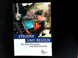 Seller image for Steuern und Regeln fr Maschinenbau und Mechatronik. Bibliothek des technischen Wissens. for sale by Antiquariat Bookfarm