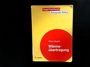 Bild des Verkufers fr Wrmebertragung: Grundlagen. (Kamprath-Reihe). zum Verkauf von Antiquariat Bookfarm