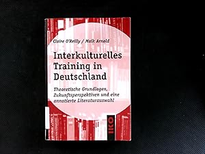 Immagine del venditore per Interkulturelles Training in Deutschland: Theoretische Grundlagen, Zukunftsperspektiven und eine annotierte Literaturauswahl. venduto da Antiquariat Bookfarm