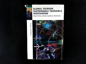 Seller image for Sinha, P: Global Tourism, Sustainable Tourism & Action Plans: Code of Ethics, Charter, Guidelines, Resolutions for sale by Antiquariat Bookfarm