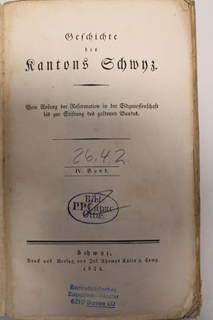 Bild des Verkufers fr Vom Anfang der Reformation in der Eidgenossenschaft bis zur Stiftung des goldenen Bundes. (= Geschichte des Kantons Schwyz. Bd. 4) zum Verkauf von Antiquariat Bookfarm