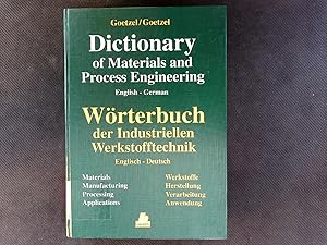 Seller image for English-German Dictionary of Materials and Process Engineering: Comprising Metals, Plastics, Ceramics, Composites, Manufacturing, Processing, Applications. for sale by Antiquariat Bookfarm