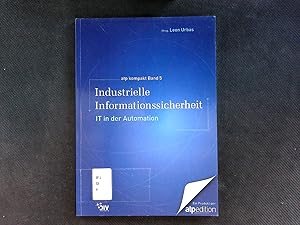 Seller image for Industrielle Informationssicherheit: IT in der Automation. for sale by Antiquariat Bookfarm