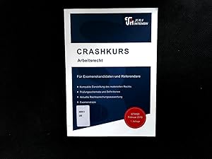 Bild des Verkufers fr CRASHKURS Arbeitsrecht: Fr Examenskandidaten und Referendare. (Crashkurs / Lnderspezifisch - Fr Examenskandidaten und Referendare). zum Verkauf von Antiquariat Bookfarm