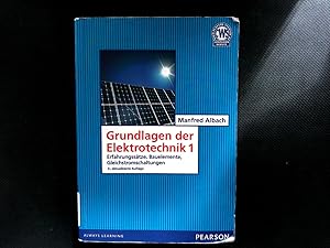 Seller image for Grundlagen der Elektrotechnik 1. Erfahrungsstze, Bauelemente, Gleichstromschaltungen. for sale by Antiquariat Bookfarm