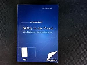 Seller image for Safety in der Praxis: Vom Risiko zum Sicherheitskonzept (atp kompakt, Band 6). for sale by Antiquariat Bookfarm