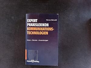 Image du vendeur pour expert Praxislexikon Kommunikationstechnologien: Netze   Dienste   Anwendungen. (expert Lexikon). mis en vente par Antiquariat Bookfarm