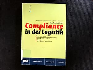 Seller image for Compliance in der Logistik: Gewinnsicherung, Risikominimierung, Wettbewerbsvorteile. for sale by Antiquariat Bookfarm