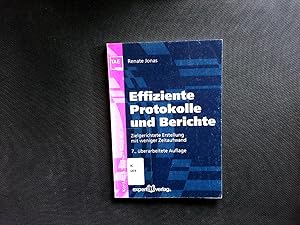 Imagen del vendedor de Effiziente Protokolle und Berichte: Zielgerichtete Erstellung mit weniger Zeitaufwand. (Kontakt & Studium). a la venta por Antiquariat Bookfarm