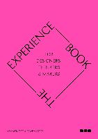 Bild des Verkufers fr The Experience Book: For Designers, Thinkers & Makers zum Verkauf von moluna