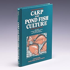 Seller image for Carp and Pond Fish Culture: Including Chinese Herbivorous Species, Pike, Tench, Zander, Wels Catfish and Goldfish for sale by Salish Sea Books