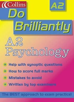 Seller image for Do Brilliantly At A2 Psychology (Do Brilliantly at. S.) for sale by WeBuyBooks