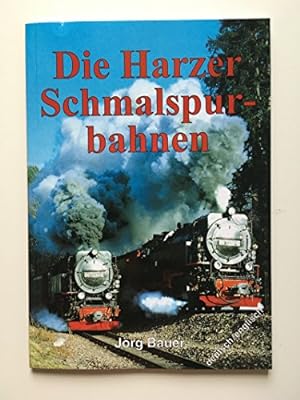 Seller image for Die Harzer Schmalspurbahnen : [deutsch. englisch] / Jrg Bauer. [Engl.: Jrgen Telle-Grandell] for sale by Antiquariat Buchhandel Daniel Viertel