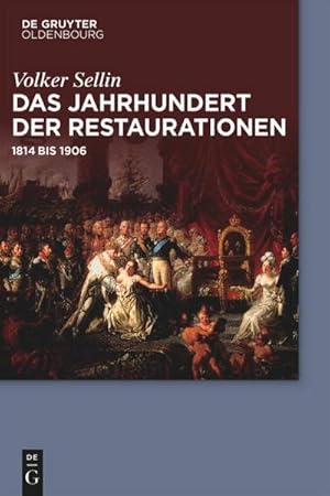 Bild des Verkufers fr Das Jahrhundert der Restaurationen : 1814 bis 1906 zum Verkauf von AHA-BUCH GmbH