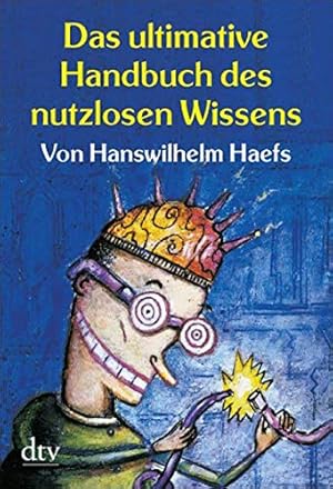 Seller image for Das ultimative Handbuch des nutzlosen Wissens (dtv Unterhaltung) for sale by Antiquariat Buchhandel Daniel Viertel