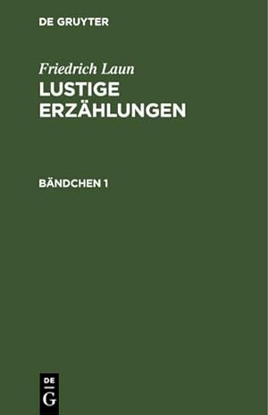 Bild des Verkufers fr Friedrich Laun: Lustige Erzhlungen. Bndchen 1 zum Verkauf von AHA-BUCH GmbH