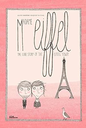Bild des Verkufers fr Madame Eiffel: The Love Story of the Eiffel Tower zum Verkauf von Antiquariat Buchhandel Daniel Viertel