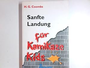 Seller image for Sanfte Landung fr Kamikaze-Kids. H. G. Coombs. [bers.: Alfred Liebl] for sale by Antiquariat Buchhandel Daniel Viertel