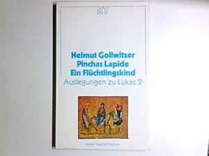 Bild des Verkufers fr Ein Flchtlingskind : Auslegungen zu Lukas 2. Helmut Gollwitzer ; Pinchas Lapide / Kaiser-Taschenbcher ; 40 zum Verkauf von Antiquariat Buchhandel Daniel Viertel