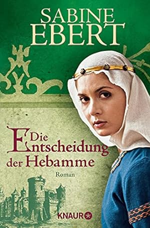 Seller image for Die Entscheidung der Hebamme : Roman. Knaur ; 63835 for sale by Antiquariat Buchhandel Daniel Viertel