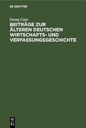 Bild des Verkufers fr Beitrge zur lteren deutschen Wirtschafts- und Verfassungsgeschichte : Gesammelte Aufstze zum Verkauf von AHA-BUCH GmbH