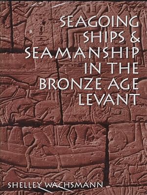 Image du vendeur pour Seagoing Ships & Seamanship in the Bronze Age Levant mis en vente par Librairie Archaion