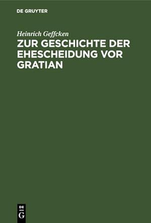 Bild des Verkufers fr Zur Geschichte der Ehescheidung vor Gratian zum Verkauf von AHA-BUCH GmbH