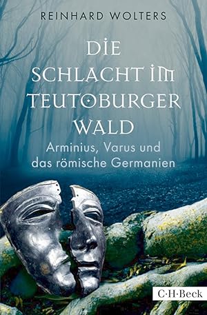 Seller image for Die Schlacht im Teutoburger Wald - Arminius, Varus und das rmische Germanien for sale by artbook-service