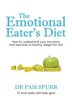 Bild des Verkufers fr The Emotional Eater's Diet: How to understand your emotions and become a healthy weight for life! zum Verkauf von WeBuyBooks