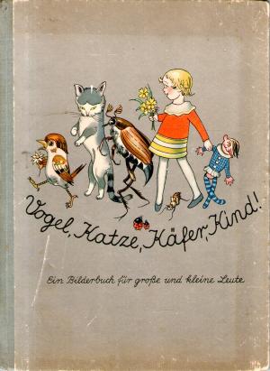 Vogel, Katze, Käfer, Kind. Ein Bilderbuch