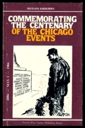 Seller image for COMMEMORATING THE CENTENARY OF THE CHICAGO EVENTS 1886 - 1986 for sale by W. Fraser Sandercombe