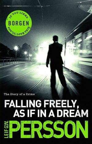 Bild des Verkufers fr Falling Freely, as If in a Dream: (The Story of a Crime 3) zum Verkauf von WeBuyBooks