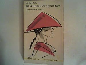 Bild des Verkufers fr Weie Wolken ber gelber Erde .Eine asiatische Reise zum Verkauf von ANTIQUARIAT FRDEBUCH Inh.Michael Simon