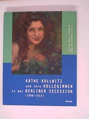 Käthe Kollwitz und ihre Kolleginnen in der Berliner Secession (1898-1913)