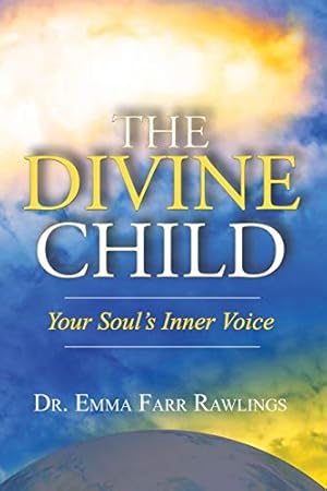 Bild des Verkufers fr The Divine Child: Your Souls Inner Voice zum Verkauf von WeBuyBooks