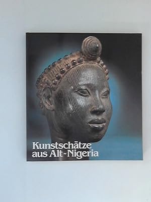 Seller image for Kunstschtze aus Alt-Nigeria Mit Beitrgen von Hermann Amborn, Eva Eggebrecht, Walter K. . for sale by ANTIQUARIAT FRDEBUCH Inh.Michael Simon