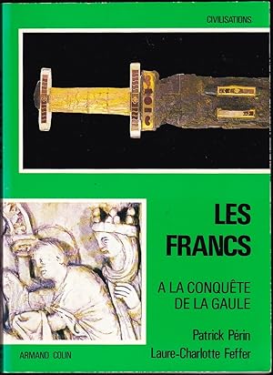Bild des Verkufers fr LES FRANCS. Tome I (1) : A LA CONQUTE DE LA GAULE zum Verkauf von Librairie Le Livre Penseur