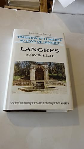 TRADITION ET LUMIERES AU PAYS DE DIDEROT : LANGRES AU XVIIIe SIECLE