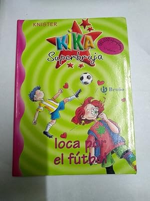 Imagen del vendedor de Kika Superbruja loca por el ftbol a la venta por Libros Ambig