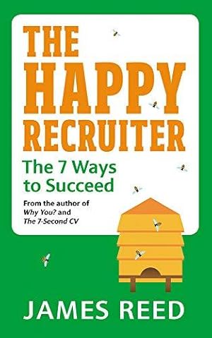 Bild des Verkufers fr The Happy Recruiter: The 7 Ways to Succeed zum Verkauf von WeBuyBooks