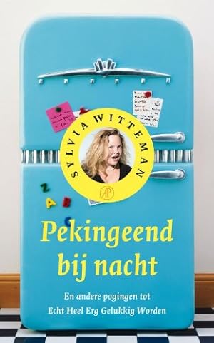 Imagen del vendedor de Pekingeend bij nacht: en andere pogingen tot echt heel erg gelukkig worden a la venta por WeBuyBooks