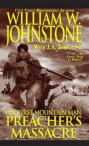 Seller image for First Mountain Man: Preachers Massacre, The (The First Mountain Man) for sale by WeBuyBooks