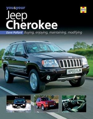 Bild des Verkufers fr You and Your Jeep Cherokee: Buying, Enjoying, Maintaining, Modifying (You & Your S.) zum Verkauf von WeBuyBooks