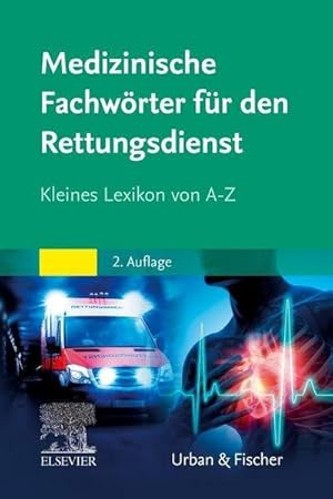 Bild des Verkufers fr Medizinische Fachwrter Rettungsdienst : Kleines Lexikon von A-Z zum Verkauf von AHA-BUCH GmbH