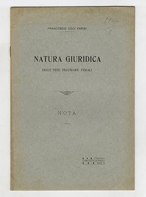 Immagine del venditore per Natura giuridica delle pene pecuniarie fiscali. Nota. venduto da Libreria Oreste Gozzini snc